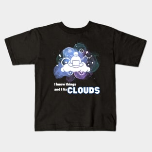 I know things and I fix Clouds Kids T-Shirt